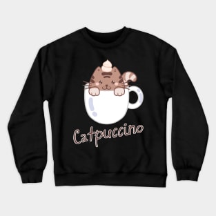 Catpuccino cappuccino Crewneck Sweatshirt